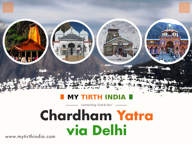 Chardham Yatra from Delhi – The Complete Chardham Tour Itinerary