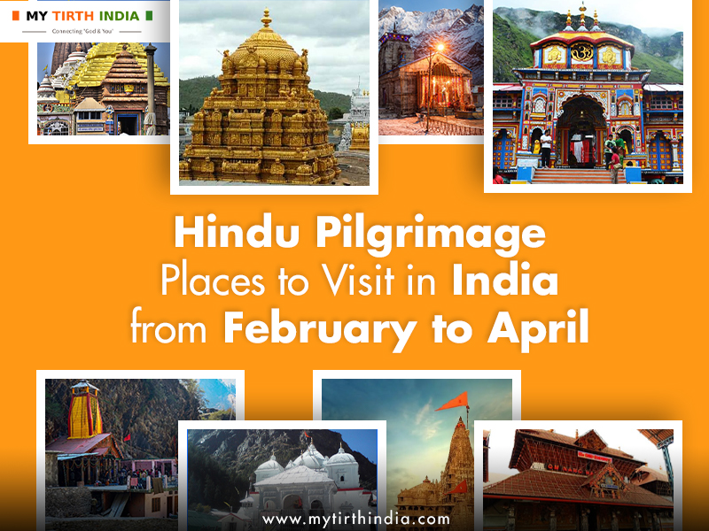 Hindu Pilgrimage Places to Visit in India from February to April