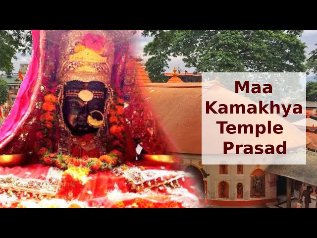 Maa Kamakhya Devi Mandir Prasad
